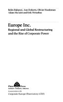 Europe Inc regional and global restructuring and the rise of corporate power /