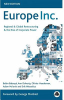 Europe Inc regional and global restructuring and the rise of corporate power /