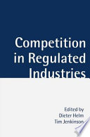 Competition in regulated industries /