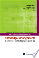 Knowledge management innovation, technology and cultures : proceedings of the 2007 International Conference on Knowledge Management, Vienna, Austria, 27-28 August 2007 /