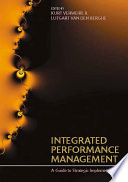 Integrated performance management a guide to strategy implementation /