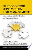 Handbook for supply chain risk management case studies, effective practices, and emerging trends /