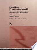 How does privatization work? essays on privatization in honour of Professor V.V. Ramanadham /