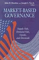 Market-based governance : supply side, demand side, upside, and downside