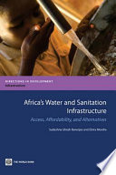 Africa's water and sanitation infrastructure access, affordability, and alternatives /