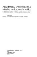 Adjustment, employment and missing institutions in Africa : the experience in Eastern and Southern Africa /