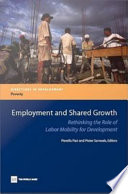 Employment and shared growth rethinking the role of labor mobility for development /