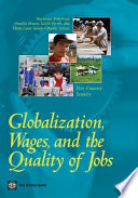 Globalization, wages, and the quality of jobs five country studies /
