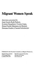 Migrant women speak : interviews /
