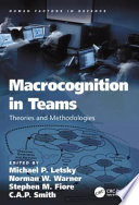 Macrocognition in teams theories and methodologies /