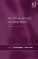 The private rented housing market regulation or deregulation? /