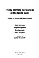 Friday morning reflections at the World Bank : essays on values and development /