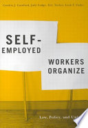 Self-employed workers organize law, policy, and unions /