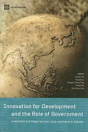 Innovation for development and the role of government a perspective from the East Asia and Pacific region /
