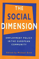 The Social dimension : employment policy in the European Community /