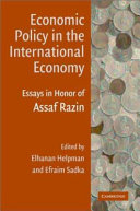 Economic policy in the international economy essays in honor of Assaf Razin /