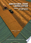 Agricultural trade liberalization policies and implications for Latin America /