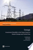 Outage investment shortfalls in the power sector in Eastern Europe and Central Asia /