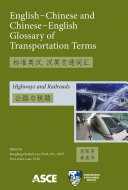 English-Chinese and Chinese-English glossary of transportation terms highways and railroads /