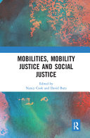 Mobilities, Mobility Justice and Social Justice /
