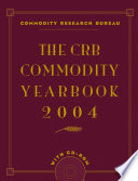 The CRB commodity yearbook 2004