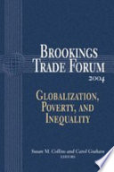 Brookings trade forum 2004 globalization, poverty, and inequality /