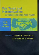 Fair trade and harmonization : prerequisites for free trade?.