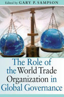 The role of the World Trade Organization in global governance