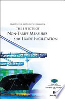 Quantitative methods for assessing the effects of non-tariff measures and trade facilitation