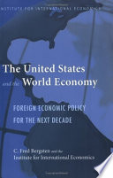The United States and the world economy foreign economic policy for the next decade /