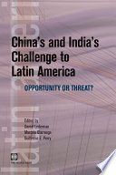 China's and India's challenge to Latin America opportunity or threat? /