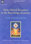 From natural resources to the knowledge economy trade and job quality /