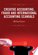 Creative accounting, fraud, and international accounting scandals