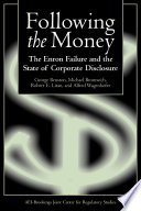 Following the money the Enron failure and the state of corporate disclosure /