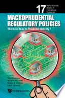 Macroprudential regulatory policies the new road to financial stability? /