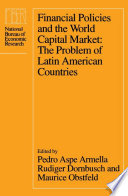 Financial policies and the world capital market the problem of Latin American countries /