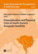 Financialisation and financial crisis in South-Eastern European countries /