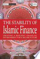 The stability of Islamic finance creating a resilient financial environment for a secure future /