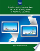 Broadening the Investor Base for Local Currency Bonds in ASEAN+2 Countries /