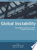 Global instability the political economy of world economic governance /