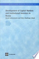 Development of capital markets and institutional investors in Russia recent achievements and policy challenges ahead /