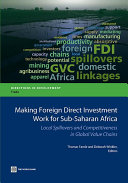 Making foreign direct investment work for Sub-Saharan Africa : local spillovers and competitiveness in global value chains /