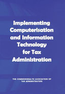 Implementing computerisation and information technology for tax administration /