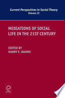Mediations of social life in the 21st century /