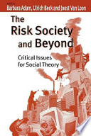 The risk society and beyond critical issues for social theory /