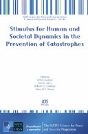 Stimulus for human and societal dynamics in the prevention of catastrophes