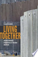 Living together Jacques Derrida's communities of violence and peace /