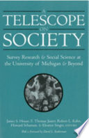 A telescope on society survey research and social science at the University of Michigan and beyond /
