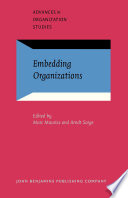 Embedding organizations societal analysis of actors, organizations, and socio-economic context /