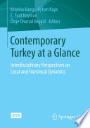 Contemporary Turkey at a Glance Interdisciplinary Perspectives on Local and Translocal Dynamics /